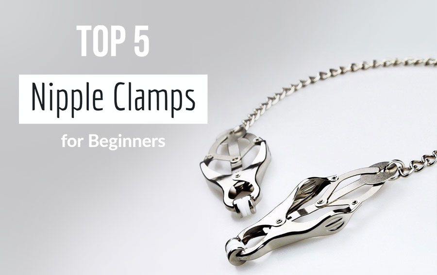 Top 5 Nipple Clamps for Beginners
