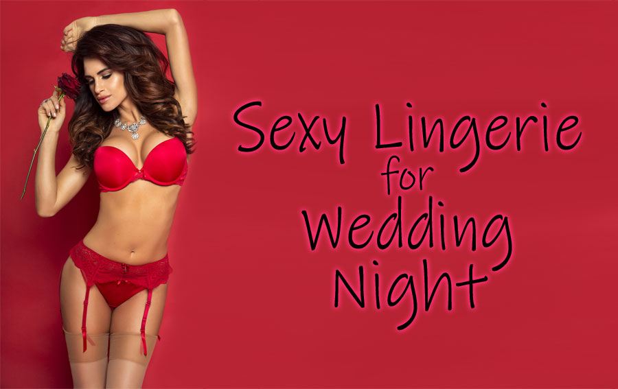 Sexy Lingerie for Wedding Night